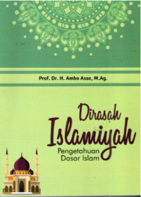 Image of DIRASAH ISLAMIYAH PENGETAHUAN DASAR ISLAM