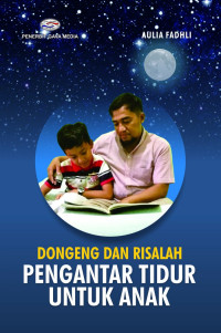 Image of DONGENG DAN RISALAH PENGANTAR TIDUR UNTUK ANAK