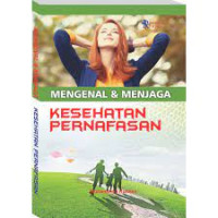 Image of MENGENAL DAN MENJAGA KESEHATAN PERNAFASAN